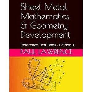 Sheet Metal Mathematics and Geometry Development: Reference Text Book, Paperback - Helen Downs imagine