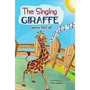 Singing Giraffe, Paperback - Lauren McCall imagine