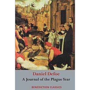 A Journal of the Plague Year, Paperback - Daniel Defoe imagine