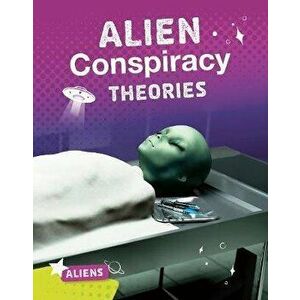 Alien Conspiracy Theories, Hardback - Ellis M. Reed imagine