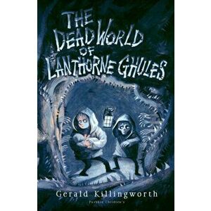 Dead World of Lanthorne Ghules, Paperback - Gerald Killingworth imagine