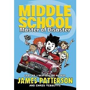 Middle School: Master of Disaster. (Middle School 12), Paperback - Chris Tebbetts imagine