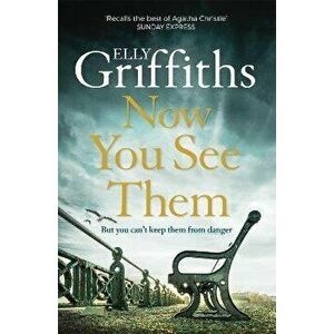 Now You See Them. The Brighton Mysteries 5, Paperback - Elly Griffiths imagine