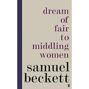 Dream of Fair to Middling Women, Hardback - Samuel Beckett imagine