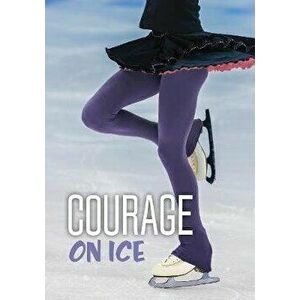 Courage on Ice, Paperback - Jake Maddox imagine