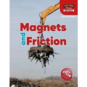 Foxton Primary Science: Magnets and Friction (Lower KS2 Science), Paperback - Nichola Tyrrell imagine