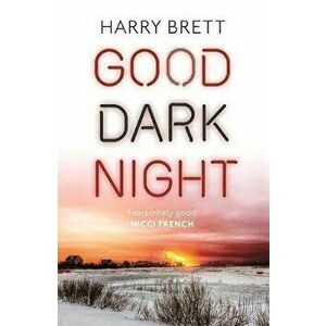 Good Dark Night, Paperback - Harry Brett imagine