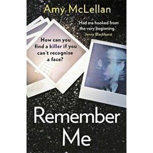Remember Me. The gripping, twisty page-turner you won't be able to put down in 2020, Paperback - Amy McLellan imagine