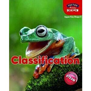 Foxton Primary Science: Classification (Upper KS2 Science), Paperback - Nichola Tyrrell imagine
