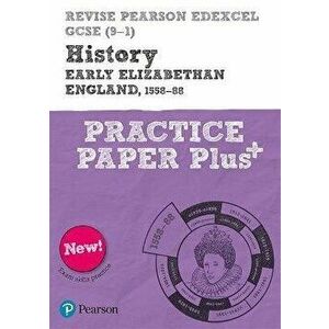 Revise Pearson Edexcel GCSE (9-1) History Early Elizabethan England, 1558-88 Practice Paper Plus, Paperback - Ben Armstrong imagine