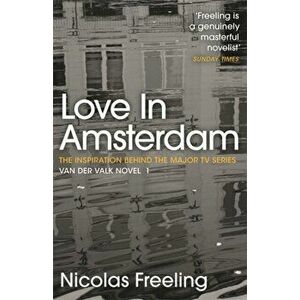 Love in Amsterdam. Van der Valk Book 1, Paperback - Nicolas Freeling imagine