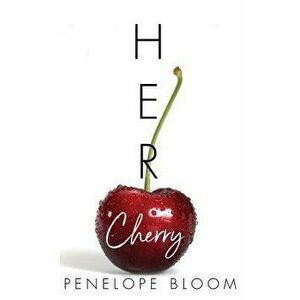 Her Cherry, Paperback - Penelope Bloom imagine