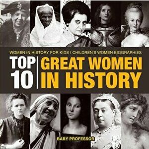 Top 10 Great Women In History Women In History for Kids Children's Women Biographies, Paperback - Baby Professor imagine