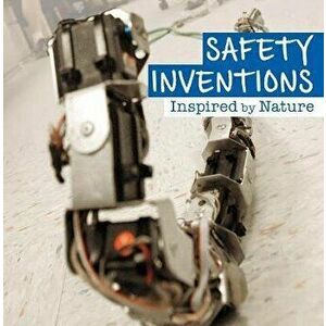 Safety Inventions Inspired by Nature, Hardback - Lisa J. Amstutz imagine