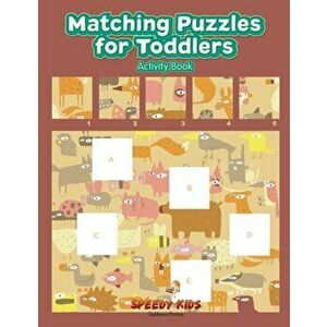 Matching Puzzles for Toddlers Activity Book, Paperback - Speedy Kids imagine