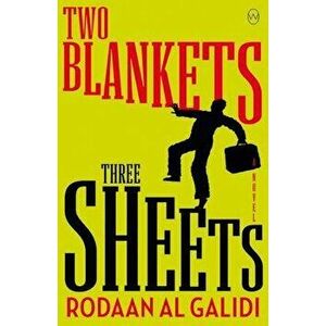 Two Blankets, Three Sheets, Paperback - Rodaan Al Galidi imagine