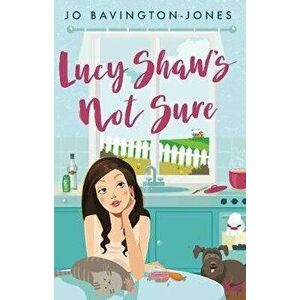 Lucy Shaw's Not Sure, Paperback - Jo Bavington-Jones imagine