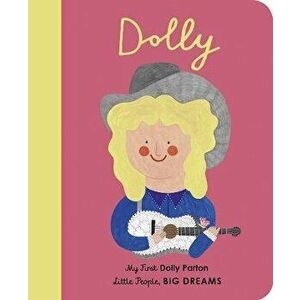 Dolly Parton. My First Dolly Parton, Board book - Daria Solak imagine