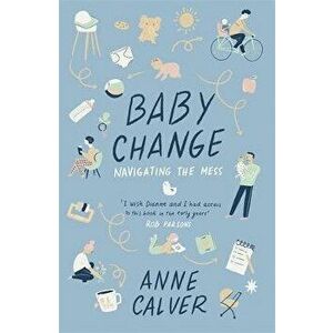 Baby Change, Paperback - Anne Calver imagine