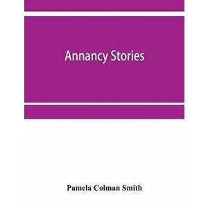 Annancy stories, Paperback - Pamela Colman Smith imagine
