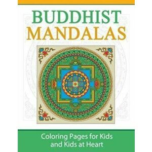 Buddhist Mandalas: Coloring Pages for Kids and Kids at Heart, Paperback - Hands-On Art History imagine
