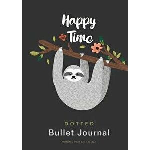 Happy Time - Dotted Bullet Journal: Medium A5 - 5.83X8.27, Paperback - Blank Classic imagine