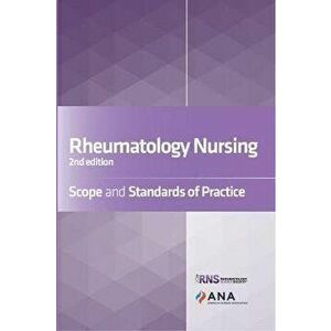 Rheumatology Nursing. Scope and Standards of Practice, Paperback - *** imagine