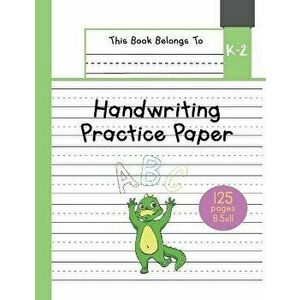 Handwriting Practice Paper K-2: The Little Crocodile Kindergarten writing paper with dotted lined sheets for ABC and numbers learning - 125 pages - 8. imagine