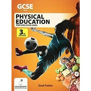 Physical Education for CCEA GCSE, Paperback - Derek Prentice imagine