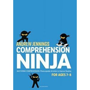 Comprehension Ninja for Ages 7-8. Photocopiable comprehension worksheets for Year 3, Paperback - Andrew Jennings imagine