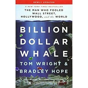 Billion Dollar Whale. the bestselling investigation into the financial fraud of the century, Paperback - Bradley Hope imagine