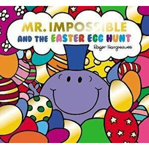 Mr Impossible and the Easter Egg Hunt, Paperback - Adam Hargreaves imagine