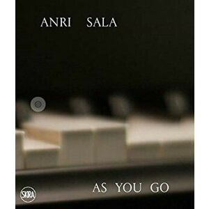 Anri Sala: As you Go, Hardback - Marcella Beccaria imagine