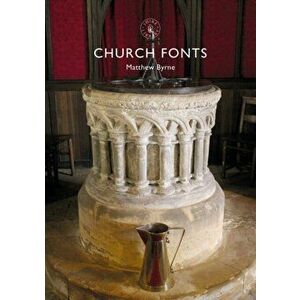Church Fonts, Paperback - Matthew Byrne imagine