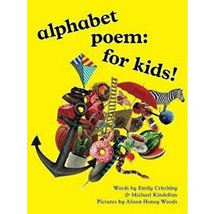 alphabet poem: for kids!, Hardback - Emily Critchley imagine