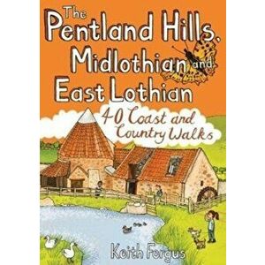 Pentland Hills, Midlothian and East Lothian. 40 Coast and Country Walks, Paperback - Keith Fergus imagine
