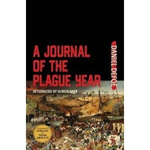 A Journal of the Plague Year (Warbler Classics), Paperback - Daniel Defoe imagine