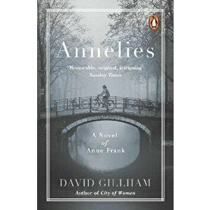 Annelies. A Novel of Anne Frank, Paperback - David Gillham imagine