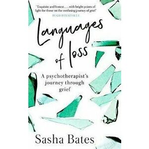 Languages of Loss. A psychotherapist's journey through grief, Hardback - Sasha Bates imagine