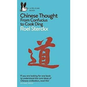 Chinese Thought. From Confucius to Cook Ding, Paperback - Roel Sterckx imagine