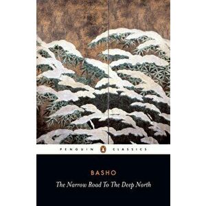 Narrow Road to the Deep North and Other Travel Sketches, Hardback - Matsuo Basho imagine