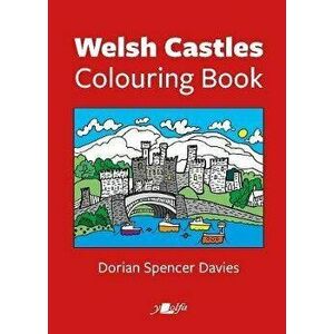 Welsh Castles Colouring Book, Paperback - Dorian Spencer Davies imagine