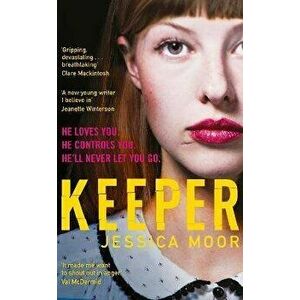 Keeper. The Most Talked About Debut of 2020, Hardback - Jessica Moor imagine