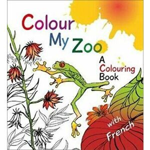 Colour My Zoo. A Colouring Book, Paperback - Peter Terrell imagine