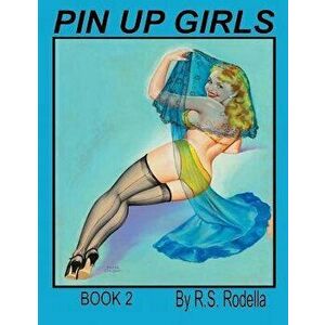 Pin-Up Girls Coloring Book 2, Paperback - R. S. Rodella imagine