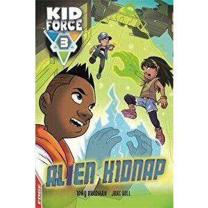 EDGE: Kid Force 3: Alien Kidnap, Paperback - Tony Bradman imagine