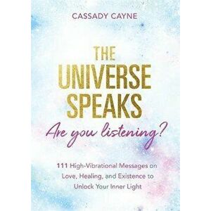 Universe Speaks, Are You Listening?, Paperback - Assady Cayne imagine