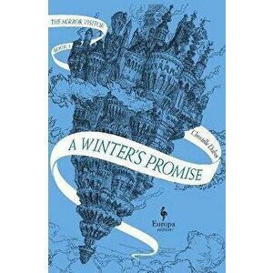 A Winter's Promise: Book One of the Mirror Visitor Quartet, Paperback - Christelle Dabos imagine