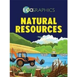 Ecographics: Natural Resources, Paperback - Izzi Howell imagine
