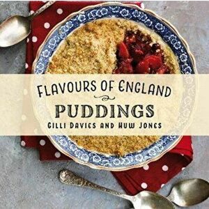 Flavours of England: Puddings, Hardback - Gilli Davies imagine